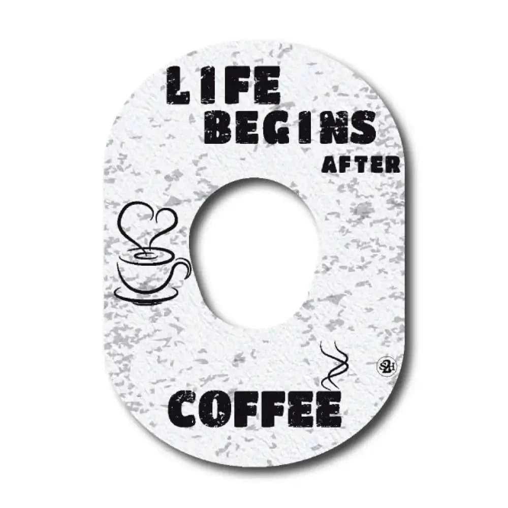 Single Patch / G7 Life Begins After Coffee - Dexcom G7 and Stelo