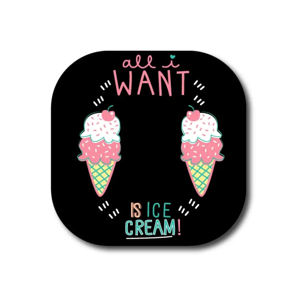 Single Patch / G7 Cover-up All i Want is Ice Cream - Dexcom G7 and Stelo Cover-up