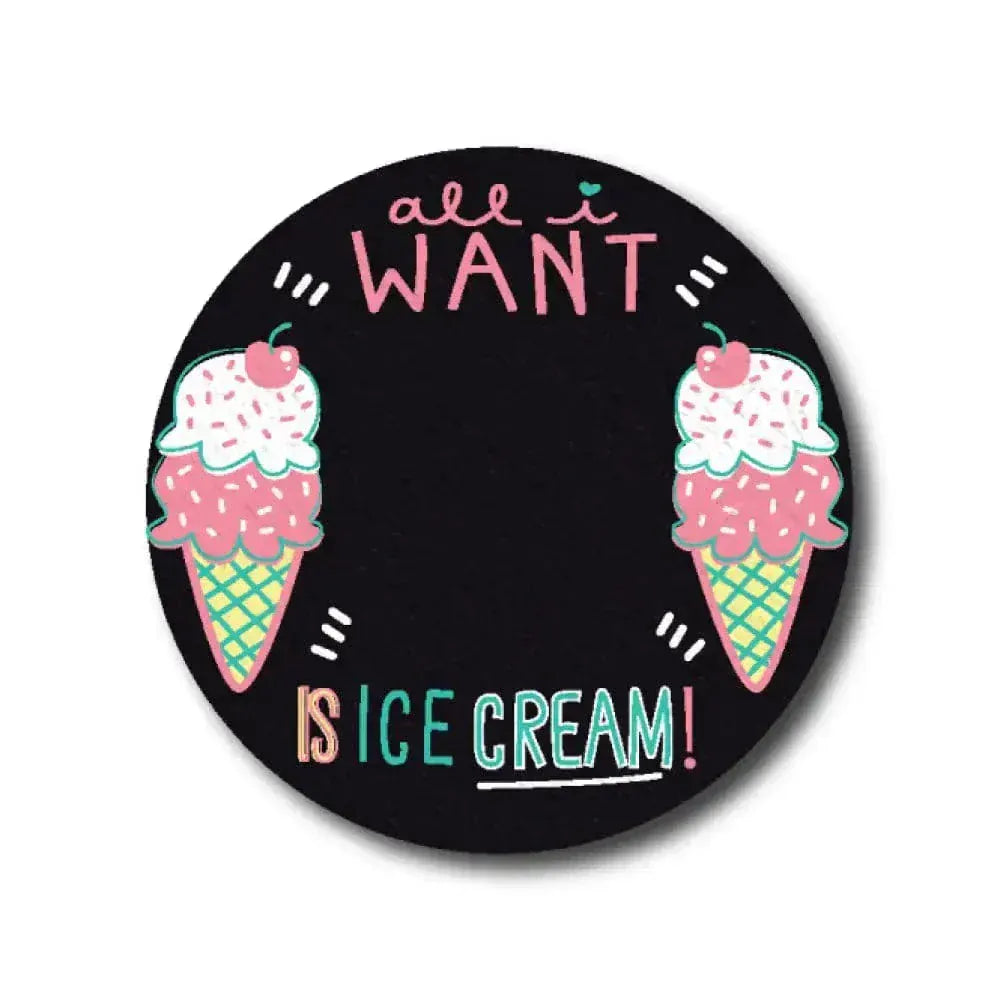Single Patch / Medtronic-Instanct All i Want is Ice Cream - Medtronic Instanct