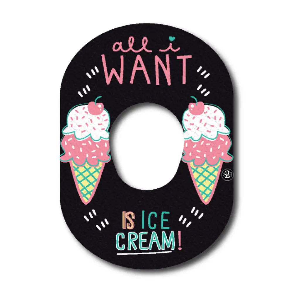 All i Want Is Ice Cream - Dexcom G7 Single Patch