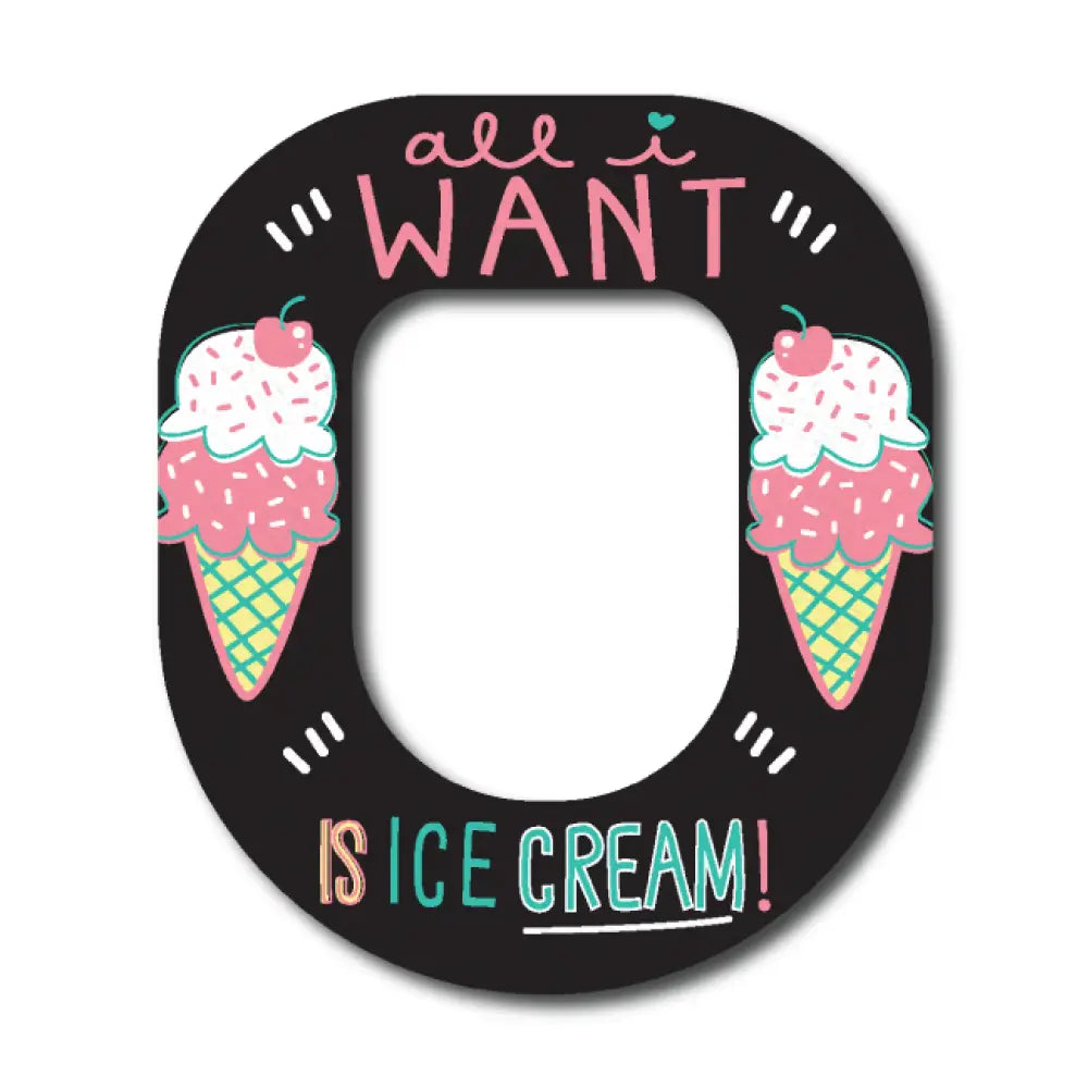 All i Want Is Ice Cream - Omnipod Single Patch