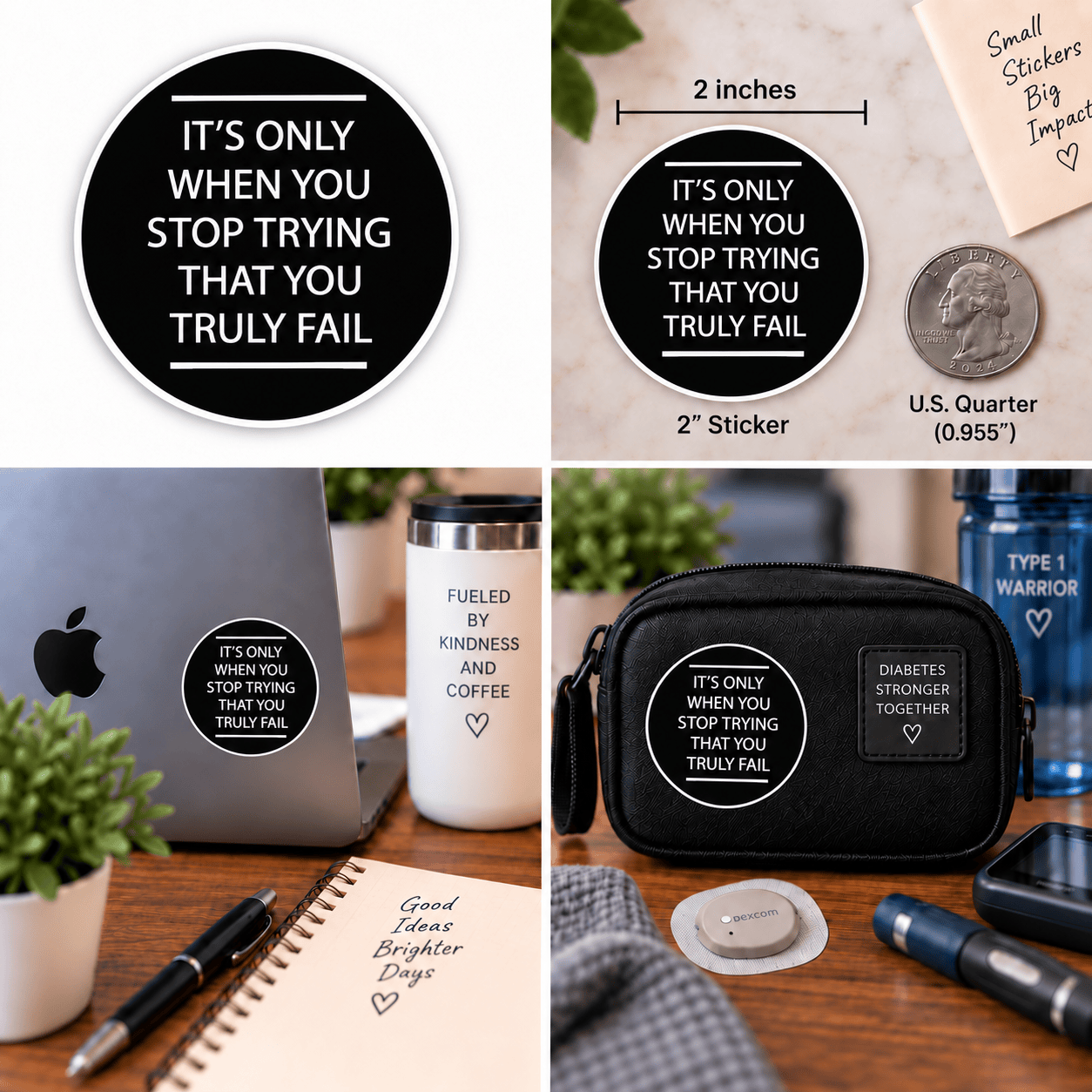 Vinyl Sticker / Not intended for direct skin contact Don't Stop Trying Vinyl Stikers