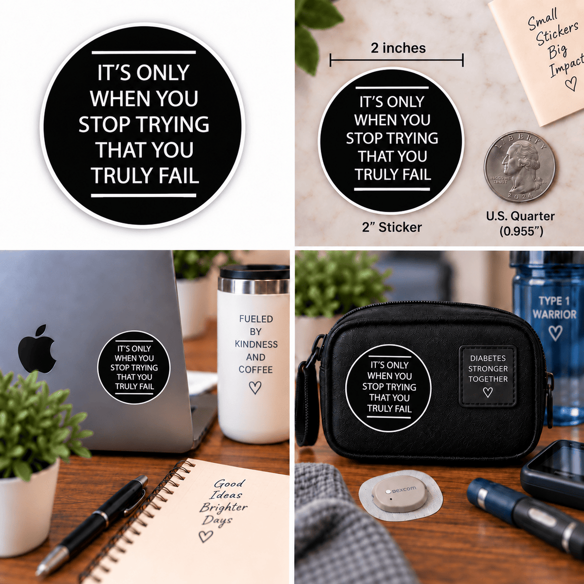 Vinyl Sticker / Not intended for direct skin contact Don't Stop Trying Vinyl Stikers