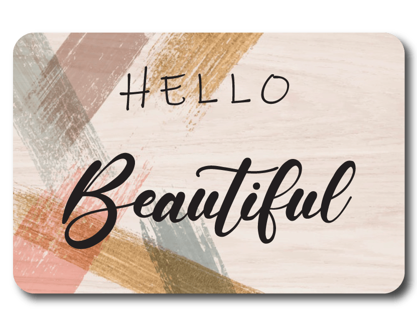 Vinyl Sticker / Not intended for direct skin contact Hello Beautiful - Vinyl Stiker