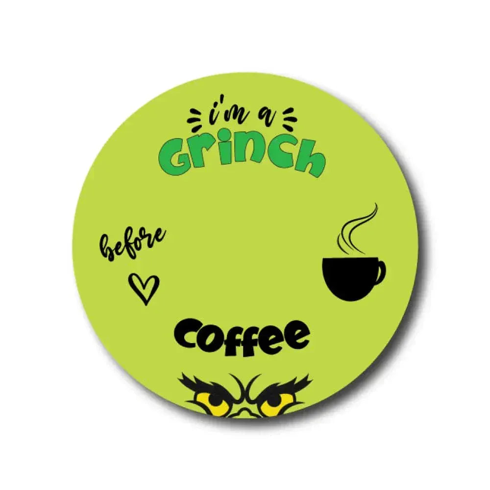 Single Patch / Medtronic-Instanct I'm a Grinch Before Coffee - Medtronic Instanct