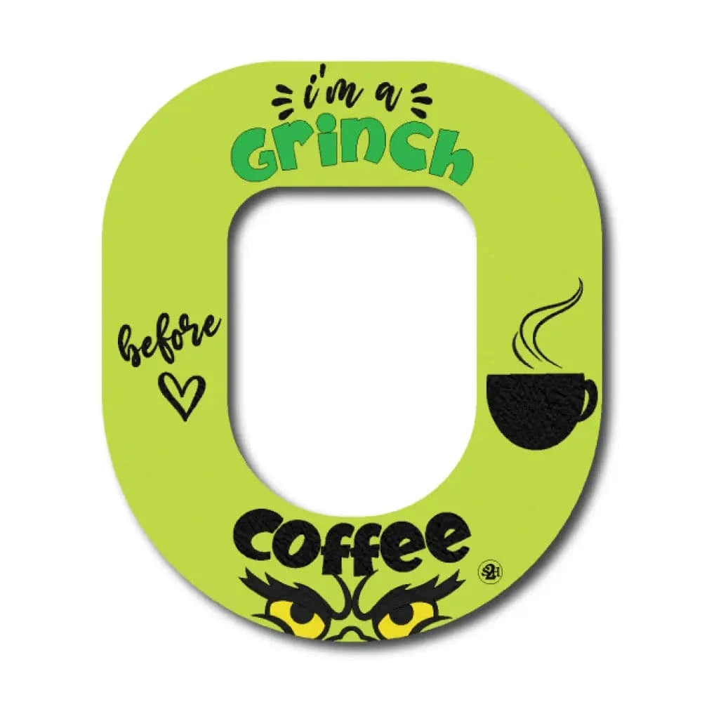 Single Patch / Omnipod I'm a Grinch Before Coffee - Omnipod