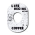 Single Patch / G7 Life Begins After Coffee - Dexcom G7 and Stelo