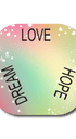 Single Patch / G7 Cover-up Love Hope Dream - Dexcom G7 and Stelo Cover-up